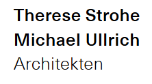 Dipl.-Ing. Michael Ullrich - Therese Strohe Michael Ullrich Architekten Partnerschaftsgesellschaft mbB